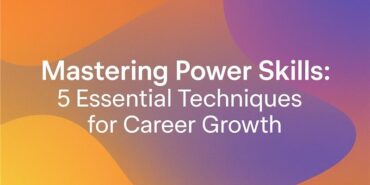 mastering power skills insight post