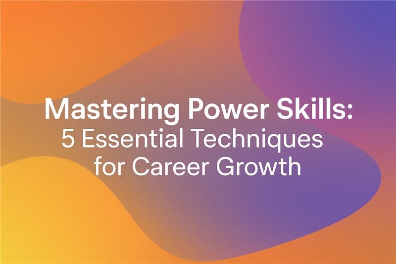 mastering power skills insight post